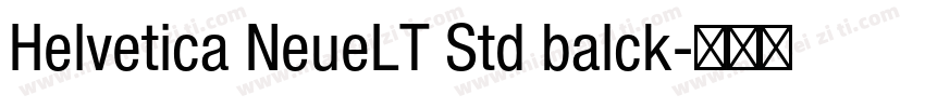 Helvetica NeueLT Std balck字体转换
